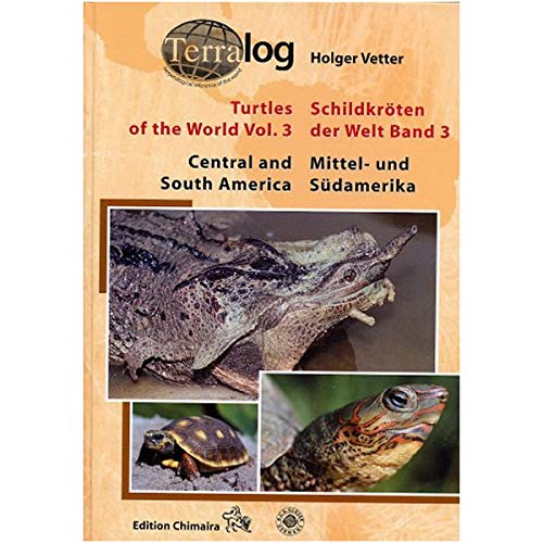TERRALOG: Turtles of the World: Central and South America, Vol. 3