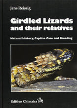 Load image into Gallery viewer, Girdled Lizards and Their Relatives - Natural History, Captive Care and Breeding

