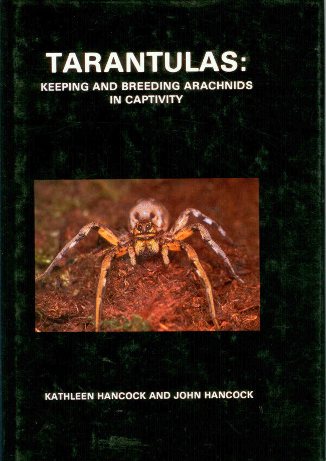 Tarantulas: Keeping and Breeding Arachnids in Captivity
