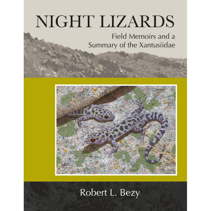 Night Lizards. Field Memoirs and a Summary of the Xantusiidae